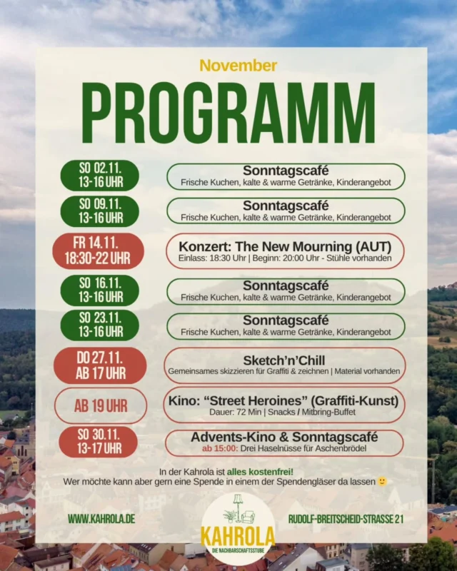Der November wird ganz schön voll! Deshalb mal wieder eine Übersicht! Kommt rum!

Neben den regelmäßigen Sonntagscafès gibt es einige Highlights!

🟠 14.11. - Konzert (@thenewmourning)
🟠 16.11. - Sonntagscafè mit Kreativangebot von @rechtsruckstoppen.jena (Danach: gemeinsamer Besuch Gospel Konzert @gospelchor_kahla) 
🟠 27.11. - Kino (Street Heroines @rotzfrech_cinema) Davor: Sketch'nChill (Kreativtreff)
🟠 30.11. Advents-Kino: Drei Haselnüsse für Aschenbrödel für die Kleinen und Großen Fans
