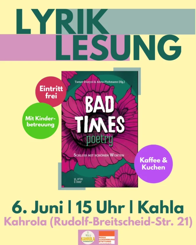 SAVE THE DATE 📢✨️

Im Juni kommen Alina Plohmann und Tamer Düzyol in die Kahrola und bringen ihren neu erschienenen Gedichteband: "Bad Times Poetry - Schluss mit schönen Worten" mit. 

Gedichte über Themen wie Erinnerung, Rechtsextremismus, Hass, Rassismus, aber auch hin zu gemeinsamen Bemühungen für eine bessere Zukunft. Wut und Trauer haben ebenso Platz wie Hoffnung und Mut. Eine Einladung zum zusammentun und gemeinsam etwas verändern.

Moderiert wird die Lesung von Derya Alkan.

🗓 Samstag, 6. Juni | 15 Uhr 
☕️ Kaffee & Kuchen
💁‍♀️ Es gibt Kinderbetreuung während der Veranstaltung

Wer nicht kann: am Freitag, 5. Juni | 18 Uhr findet die Lesung auch noch in der Stadtbibliothek Rudolstadt statt!