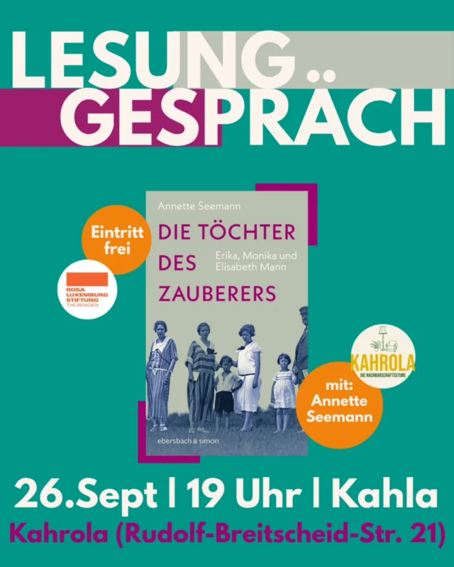 In der KAHROLA wartet am 26. September eine tolle Lesung auf Euch: Annette Seemann liest aus ihrem Buch "Die Töchter des Zauberers" über die bewegenden Leben von Erika, Monika und Elisabeth Mann, die Töchter von Thomas Mann.

Eintritt frei! Danke an @rosaluxth